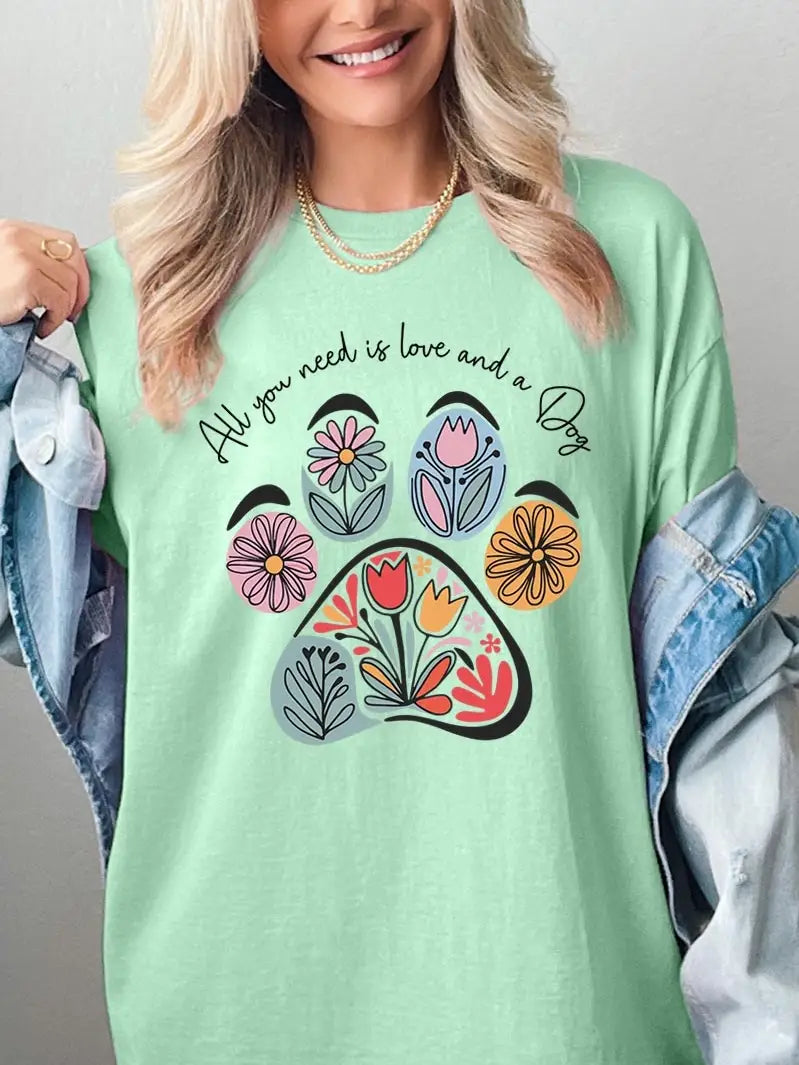 Dog-MINT-Shirt All You Need Is Love and a Dog